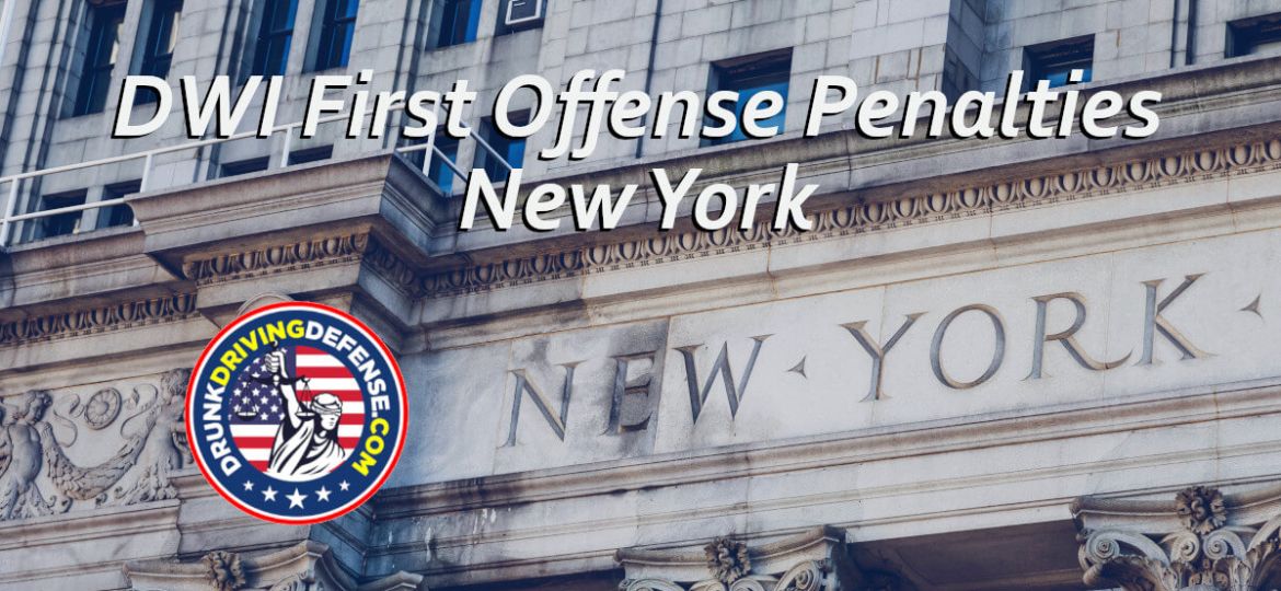 DWI New York First Offense Penalties