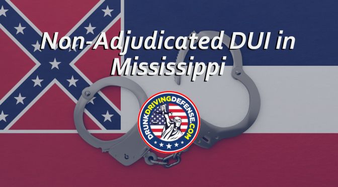 Non-Adjudicated DUI in Mississippi
