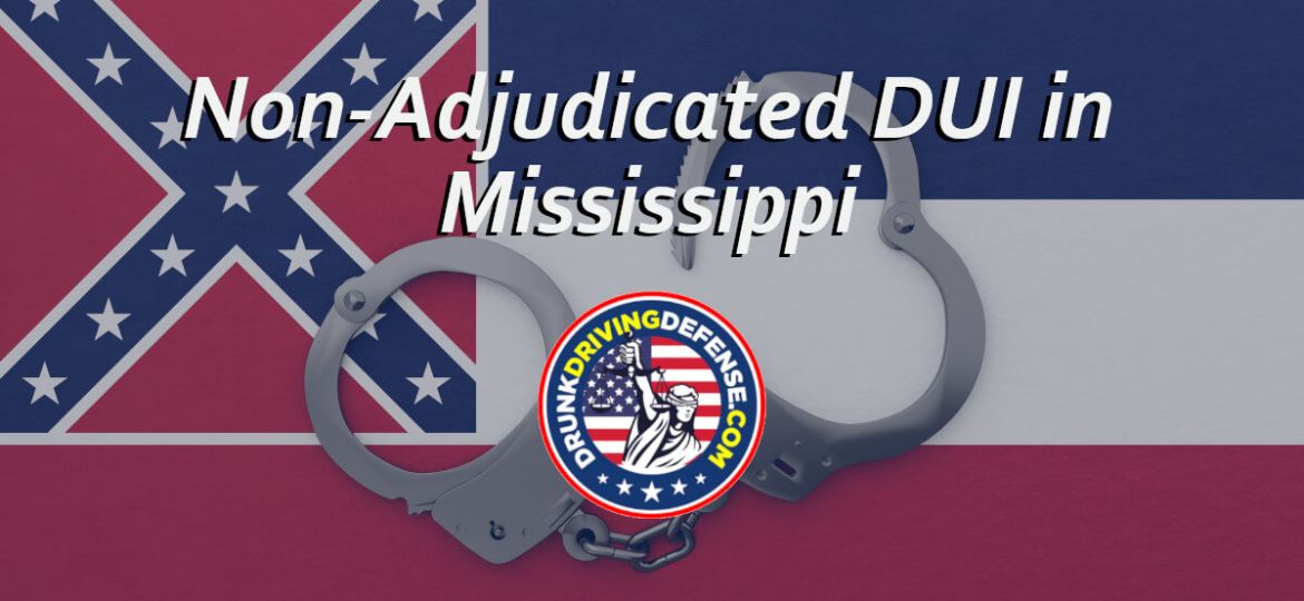Non-Adjudicated DUI in Mississippi