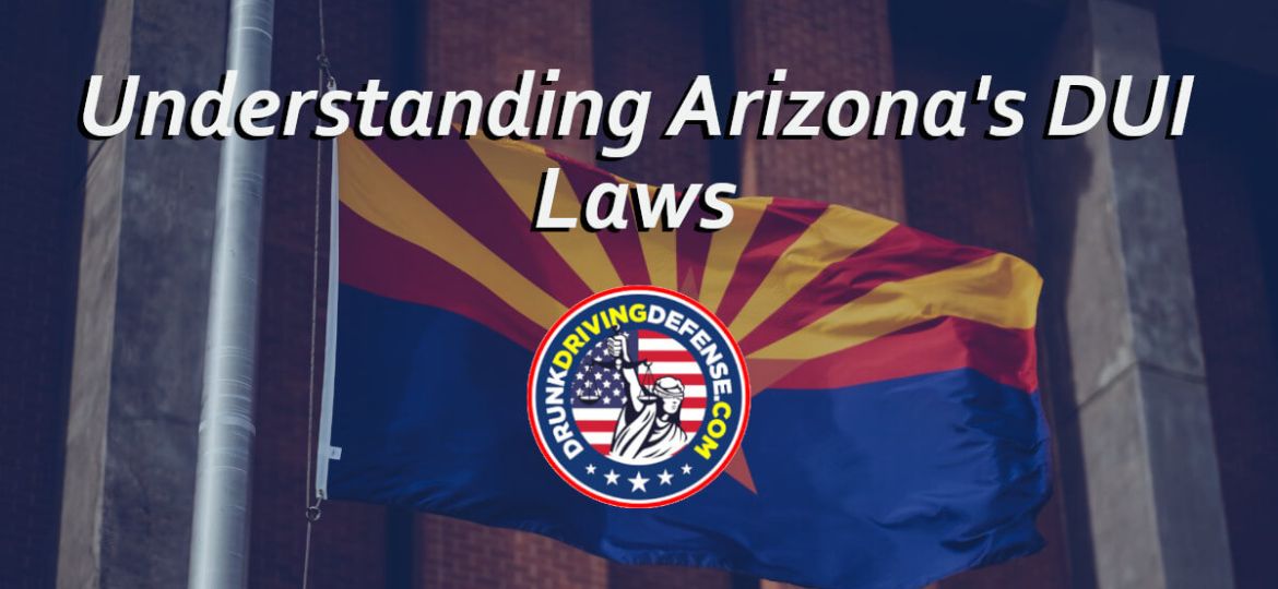 Understanding Arizona's DUI Laws