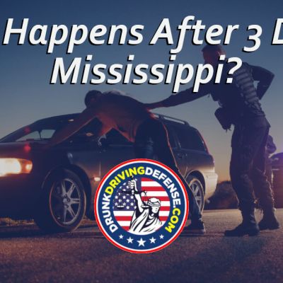 What Happens After 3 DUIs in Mississippi?