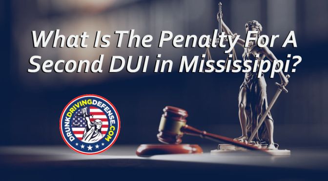 What is the Penalty for a Second DUI in Mississippi?