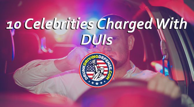 Celebrities and Public Figures Charged with DUI (2025 Edition)
